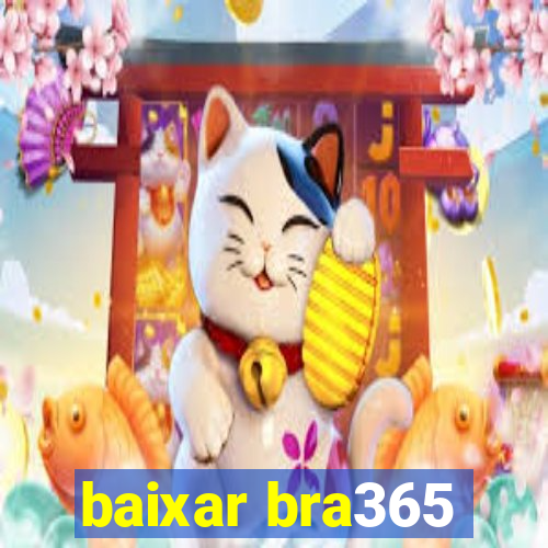 baixar bra365